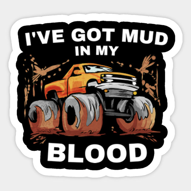 Mud Bogging Truck Mud In My Blood Racing Mud Bogging Pegatina